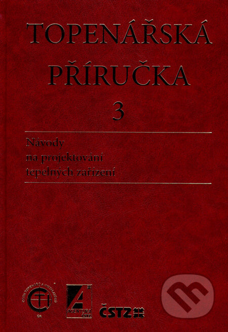 Kniha: Topenářská příručka 3 (Agentura ČSTZ). Agentura ČSTZ, 2007 Kniha: Topenářská příručka 3 (Agentura ČSTZ). Agentura ČSTZ, 2007