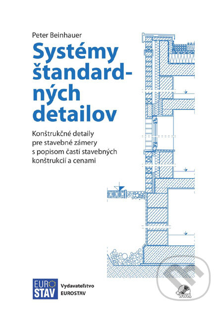Kniha: Systémy štandardných detailov (Peter Beinhauer). Eurostav, 2008 Kniha: Systémy štandardných detailov (Peter Beinhauer). Eurostav, 2008