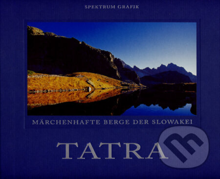 Kniha: Tatra (Stano Bellan). Spektrum grafik, 2005 Kniha: Tatra (Stano Bellan). Spektrum grafik, 2005
