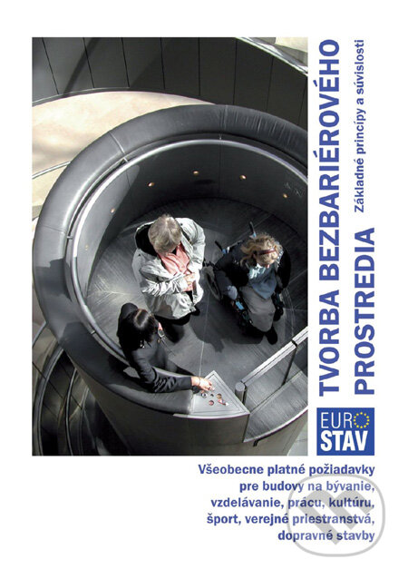 Kniha: Tvorba bezbariérového prostredia (Mária Samová a kolektív). Eurostav, 2008 Kniha: Tvorba bezbariérového prostredia (Mária Samová a kolektív). Eurostav, 2008
