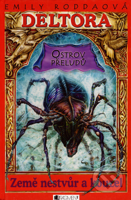 Kniha: Bájná země Deltora II.: Ostrov přeludů (Emily Rodda). Nakladatelství Fragment, 2006 Kniha: Bájná země Deltora II.: Ostrov přeludů (Emily Rodda). Nakladatelství Fragment, 2006