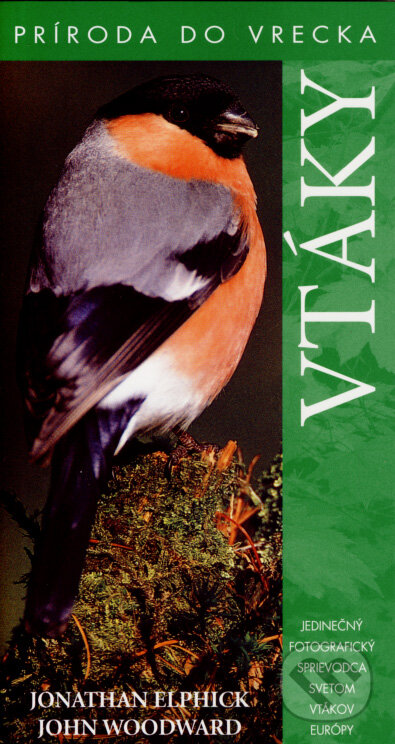 Kniha: Vtáky (Jonathan Elphick). Slovart, 2008 Kniha: Vtáky (Jonathan Elphick). Slovart, 2008