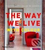 Kniha: The Way We Live: With Colour (Thames & Hudson). Thames & Hudson, 2008 Kniha: The Way We Live: With Colour (Thames & Hudson). Thames & Hudson, 2008