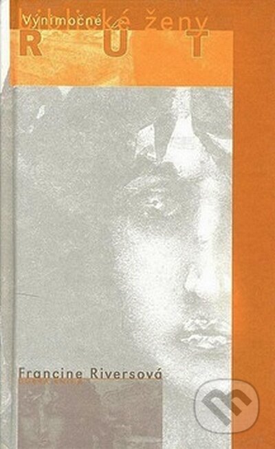 Rút - Francine Rivers, Dobrá kniha, 2008