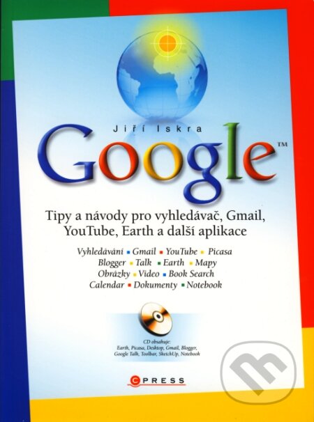 Kniha: Google (Jiří Iskra). Computer Press, 2008 Kniha: Google (Jiří Iskra). Computer Press, 2008