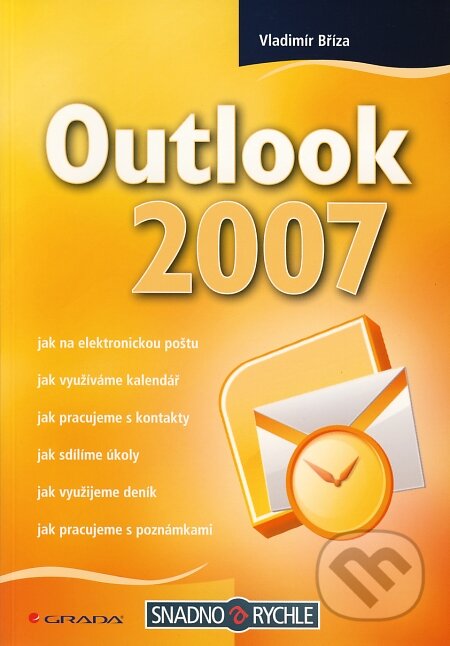 Kniha: Outlook 2007 (Vladimír Bříza). Grada, 2008 Kniha: Outlook 2007 (Vladimír Bříza). Grada, 2008