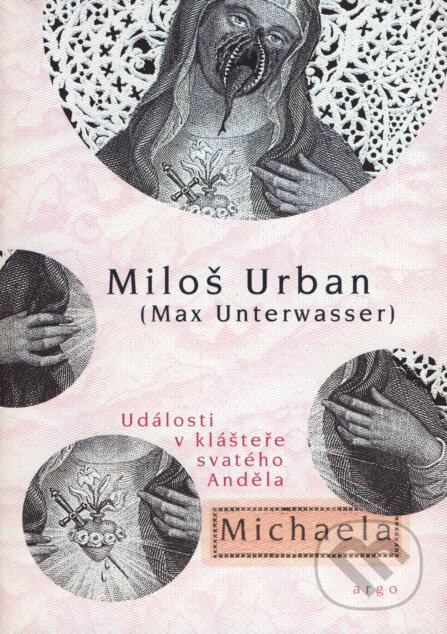 Kniha: Michaela (Miloš Urban). Argo, 2008 Kniha: Michaela (Miloš Urban). Argo, 2008