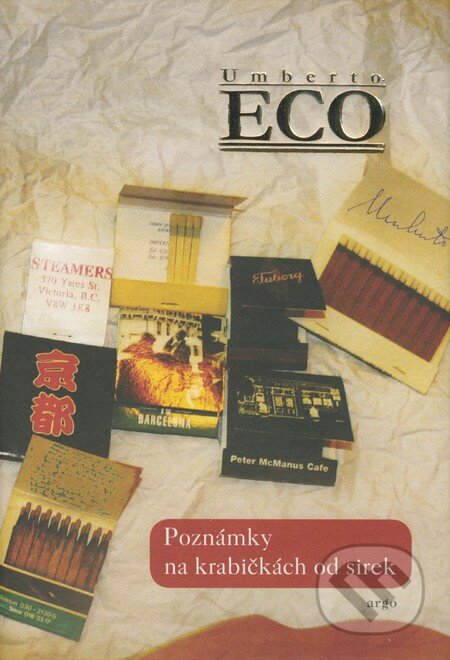 Poznámky na krabičkách od sirek - Umberto Eco, Argo, 2008