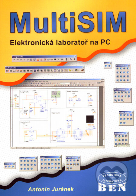 Kniha: MultiSIM - elektronická laboratoř na PC (Antonín Juránek). BEN - technická literatura, 2008 Kniha: MultiSIM - elektronická laboratoř na PC (Antonín Juránek). BEN - technická literatura, 2008