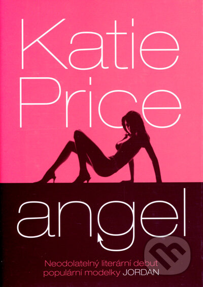 Kniha: Angel (Katie Price). BB/art, 2008 Kniha: Angel (Katie Price). BB/art, 2008