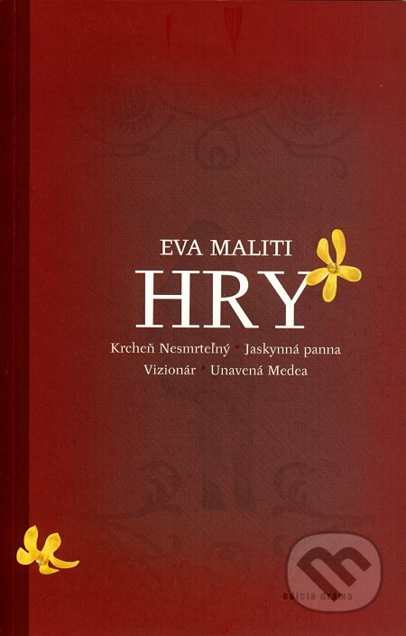 Kniha: Hry (Eva Maliti). Drewo a srd, 2007 Kniha: Hry (Eva Maliti). Drewo a srd, 2007