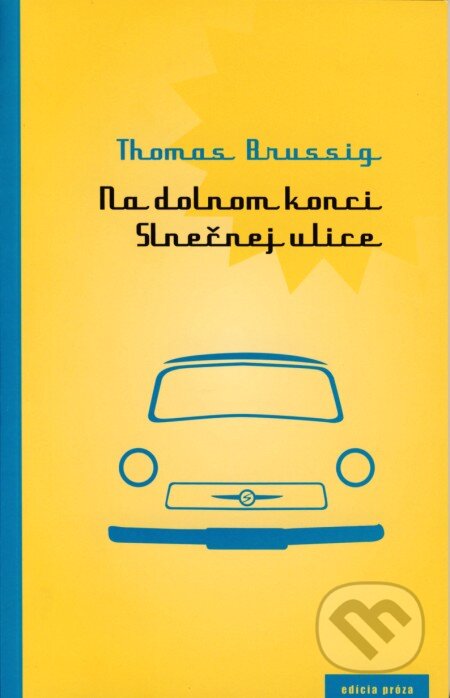 Kniha: Na dolnom konci Slnečnej ulice (Thomas Brussing). Drewo a srd, 2007 Kniha: Na dolnom konci Slnečnej ulice (Thomas Brussing). Drewo a srd, 2007