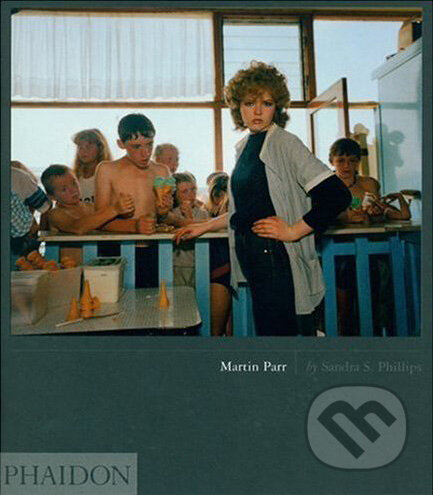 Kniha: Martin Parr (Sandra Phillips). Phaidon, 2007 Kniha: Martin Parr (Sandra Phillips). Phaidon, 2007