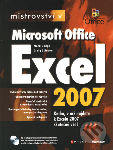 Kniha: Mistrovství v Microsoft Office Excel 2007 (Craig Stinson a Mark Dodge). Computer Press, 2008 Kniha: Mistrovství v Microsoft Office Excel 2007 (Craig Stinson a Mark Dodge). Computer Press, 2008