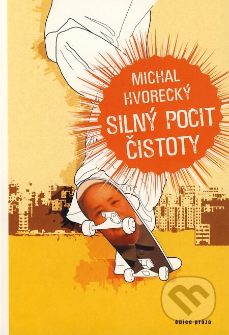 Kniha: Silný pocit čistoty (Michal Hvorecký). Kniha Zlín, 2005 Kniha: Silný pocit čistoty (Michal Hvorecký). Kniha Zlín, 2005