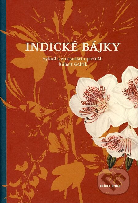 Kniha: Indické bájky (Róbert Gáfrik). Drewo a srd, 2005 Kniha: Indické bájky (Róbert Gáfrik). Drewo a srd, 2005