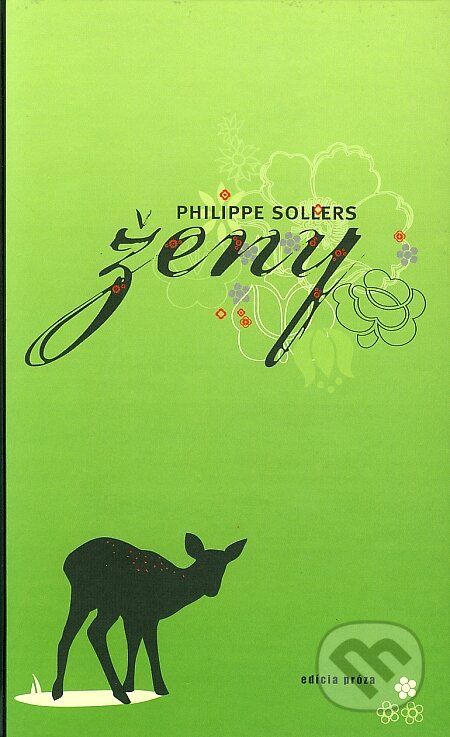 Kniha: Ženy (Philippe Sollers). Drewo a srd, 2007 Kniha: Ženy (Philippe Sollers). Drewo a srd, 2007