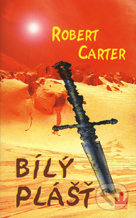 Kniha: Bílý plášť (Robert Carter). Baronet, 2008 Kniha: Bílý plášť (Robert Carter). Baronet, 2008