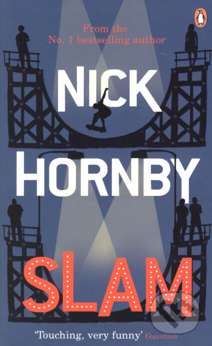 Kniha: Slam (Nick Hornby). Penguin Books, 2008 Kniha: Slam (Nick Hornby). Penguin Books, 2008