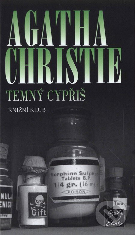 Kniha: Temný cypřiš (Agatha Christie). Knižní klub, 2008 Kniha: Temný cypřiš (Agatha Christie). Knižní klub, 2008