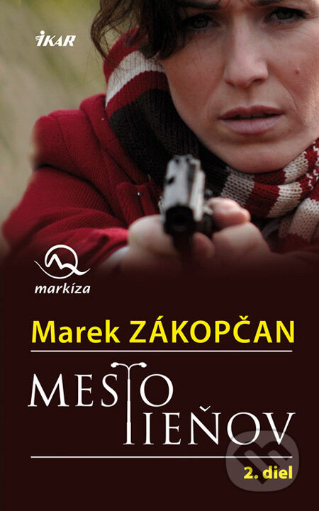 Kniha: Mesto tieňov (2. diel) (Marek Zákopčan). Ikar, 2008 Kniha: Mesto tieňov (2. diel) (Marek Zákopčan). Ikar, 2008