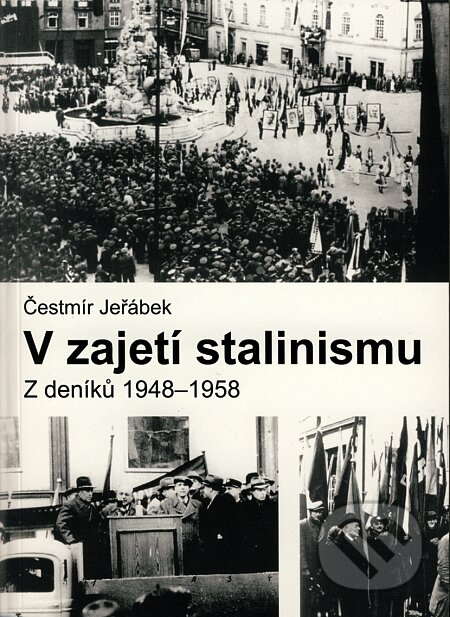 Kniha: V zajetí stalinismu (Čestmír Jeřábek). Barrister & Principal, 2008 Kniha: V zajetí stalinismu (Čestmír Jeřábek). Barrister & Principal, 2008