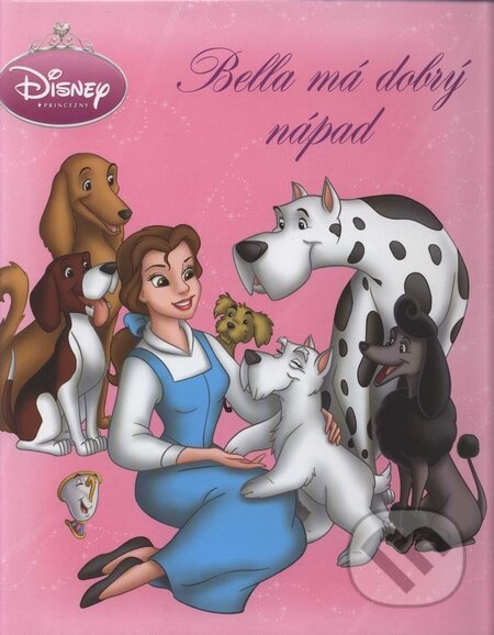 Kniha: Bella má dobrý nápad (Walt Disney). Egmont SK, 2008 Kniha: Bella má dobrý nápad (Walt Disney). Egmont SK, 2008