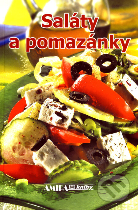 Kniha: Saláty a pomazánky (Ilona Bauerová a Šárka Vaiglová). Amipa, 2006 Kniha: Saláty a pomazánky (Ilona Bauerová a Šárka Vaiglová). Amipa, 2006