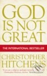 Kniha: God is Not Great (Christopher Hitchens). Atlantic Books, 2008 Kniha: God is Not Great (Christopher Hitchens). Atlantic Books, 2008