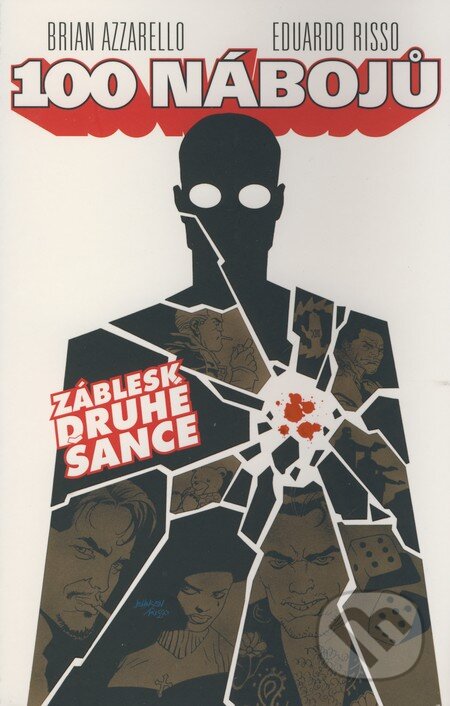 Kniha: 100 nábojů - 2 (Brian Azzarello a Eduardo Risso). BB/art, 2008 Kniha: 100 nábojů - 2 (Brian Azzarello a Eduardo Risso). BB/art, 2008