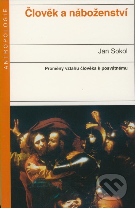 Kniha: Člověk a náboženství (Jan Sokol). Portál, 2004 Kniha: Člověk a náboženství (Jan Sokol). Portál, 2004
