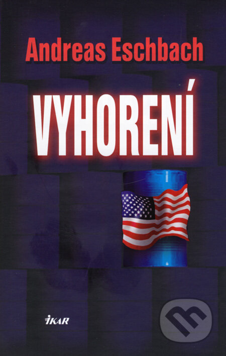 Kniha: Vyhorení (Andreas Eschbach). Ikar, 2008 Kniha: Vyhorení (Andreas Eschbach). Ikar, 2008