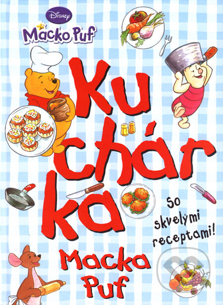 Kniha: Kuchárka Macka Puf (Egmont SK). Egmont SK, 2008 Kniha: Kuchárka Macka Puf (Egmont SK). Egmont SK, 2008