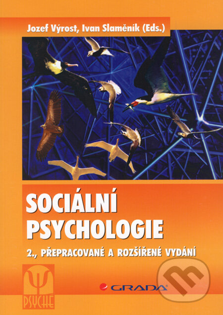 Kniha: Sociální psychologie (Ivan Slaměník a Jozef Výrost). Grada, 2008 Kniha: Sociální psychologie (Ivan Slaměník a Jozef Výrost). Grada, 2008