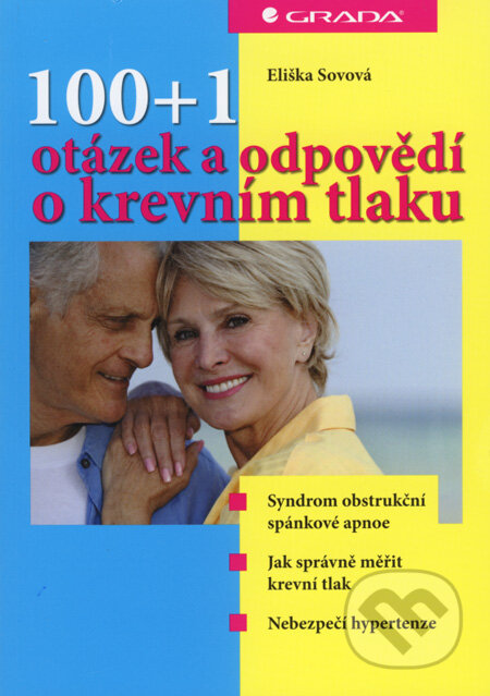 Kniha: 100+1 otázek a odpovědí o krevním tlaku (Eliška Sovová). Grada, 2008 Kniha: 100+1 otázek a odpovědí o krevním tlaku (Eliška Sovová). Grada, 2008