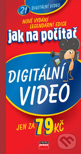 Kniha: Jak na počítač - Digitální video (Radek Bábíček). Computer Press, 2006 Kniha: Jak na počítač - Digitální video (Radek Bábíček). Computer Press, 2006