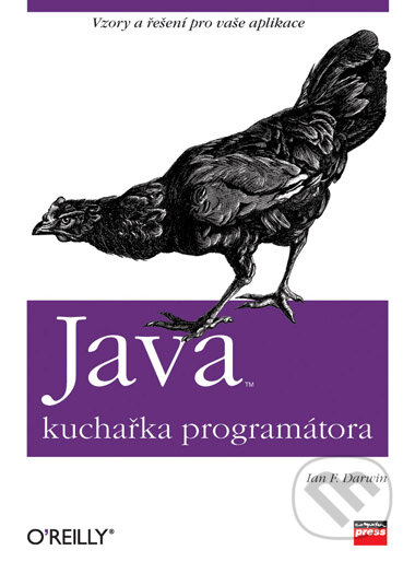 Kniha: Java - Kuchařka programátora (Ian F. Darwin). Computer Press, 2006 Kniha: Java - Kuchařka programátora (Ian F. Darwin). Computer Press, 2006