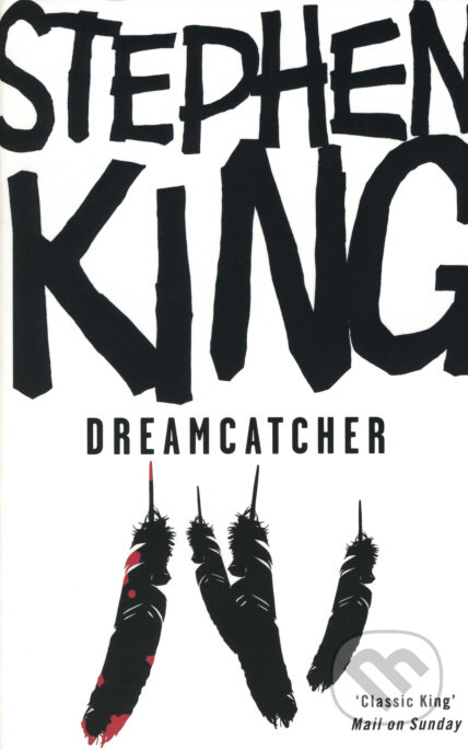 Kniha: Dreamcatcher (Stephen King). Hodder and Stoughton, 2007 Kniha: Dreamcatcher (Stephen King). Hodder and Stoughton, 2007