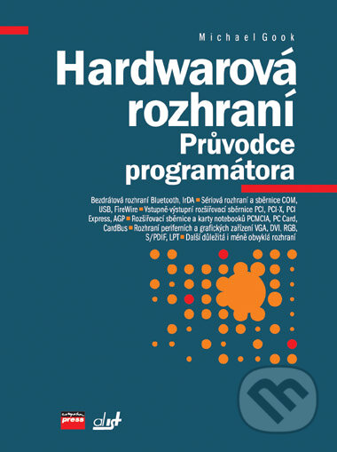 Kniha: Hardwarová rozhraní (Michael Gook). Computer Press, 2006 Kniha: Hardwarová rozhraní (Michael Gook). Computer Press, 2006