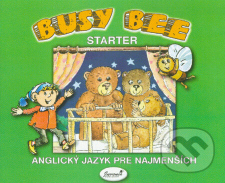 Kniha: Busy Bee: Starter (Juvenia Education Studio). Juvenia Education Studio, 2006 Kniha: Busy Bee: Starter (Juvenia Education Studio). Juvenia Education Studio, 2006