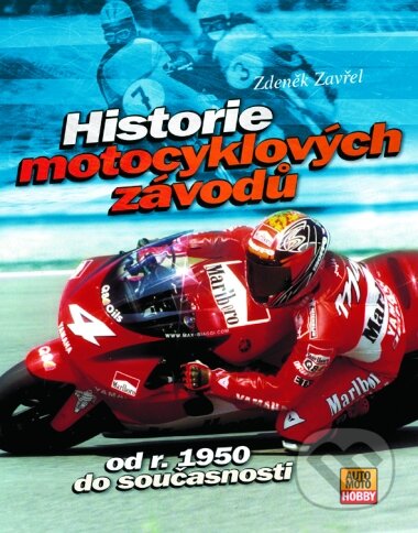 Kniha: Historie motocyklových závodů (Zdeněk Zavřel). Computer Press, 2004 Kniha: Historie motocyklových závodů (Zdeněk Zavřel). Computer Press, 2004
