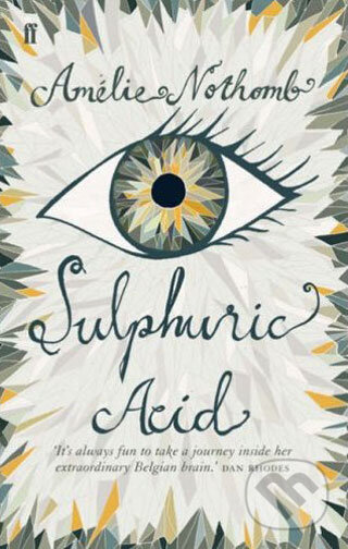 Kniha: Sulphuric Acid (Amélie Nothomb). Faber and Faber, 2008 Kniha: Sulphuric Acid (Amélie Nothomb). Faber and Faber, 2008