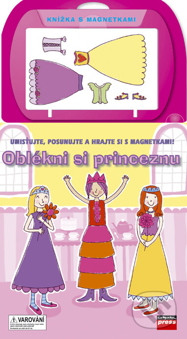 Kniha: Oblékni si princeznu (Computer Press). Computer Press, 2006 Kniha: Oblékni si princeznu (Computer Press). Computer Press, 2006