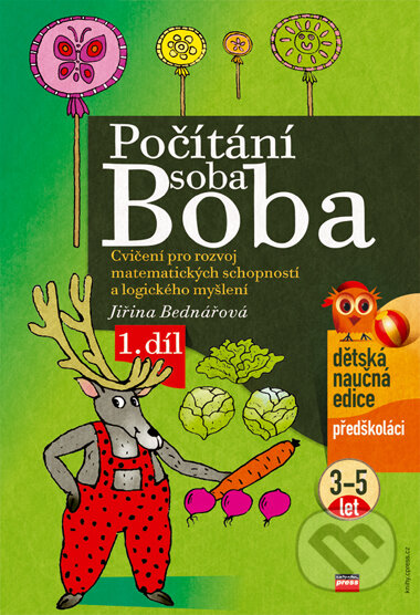 Kniha: Počítání soba Boba 1 (Jiřina Bednářová). Computer Press, 2006 Kniha: Počítání soba Boba 1 (Jiřina Bednářová). Computer Press, 2006