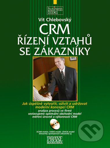 Kniha: CRM - Řízení vztahů se zákazníky (Vít Chlebovský). Computer Press, 2006 Kniha: CRM - Řízení vztahů se zákazníky (Vít Chlebovský). Computer Press, 2006