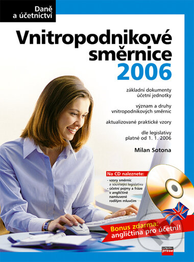Kniha: Vnitropodnikové směrnice 2006 (Milan Sotona). Computer Press, 2006 Kniha: Vnitropodnikové směrnice 2006 (Milan Sotona). Computer Press, 2006