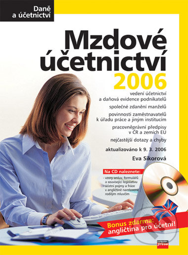 Kniha: Mzdové účetnictví 2006 (Eva Sikorová). Computer Press, 2006 Kniha: Mzdové účetnictví 2006 (Eva Sikorová). Computer Press, 2006