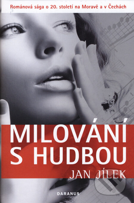 Kniha: Milování s hudbou (Jan Jílek). Daranus, 2008 Kniha: Milování s hudbou (Jan Jílek). Daranus, 2008