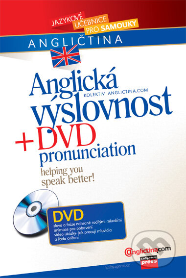 Kniha: Anglická výslovnost + DVD (Autorský kolektív). Computer Press, 2006 Kniha: Anglická výslovnost + DVD (Autorský kolektív). Computer Press, 2006