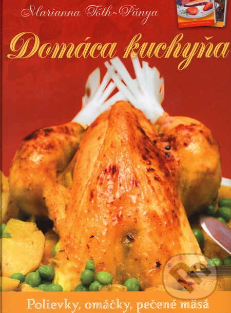 Kniha: Domáca kuchyňa (Marianna Tóth-Pánya). TKK-SK Kniha: Domáca kuchyňa (Marianna Tóth-Pánya). TKK-SK